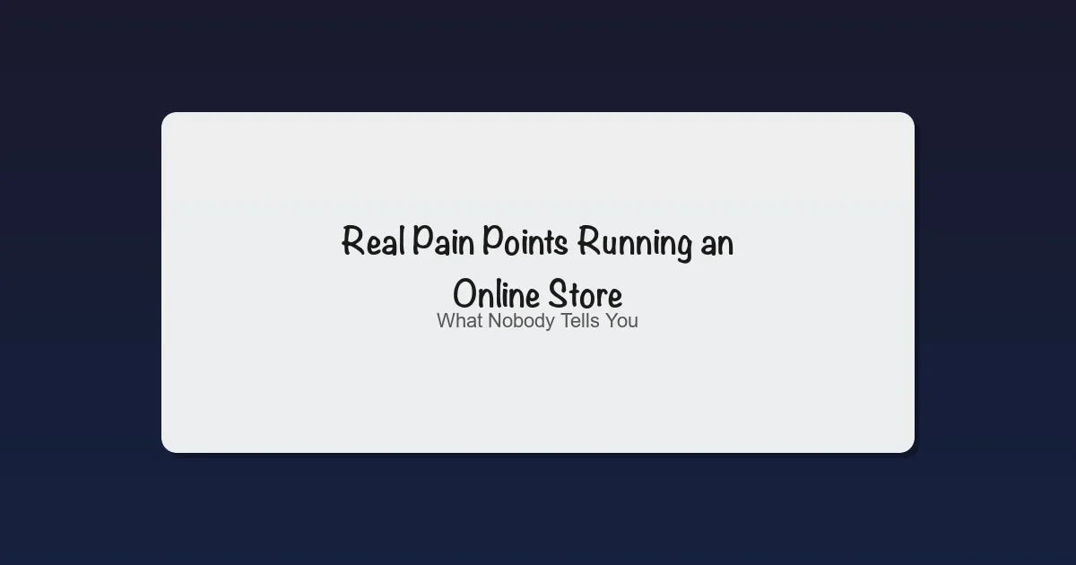 Shocking Online Store Pain Points: Proven Fixes for Shipping, Returns