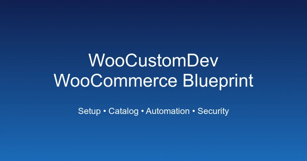 WooCustomDev WooCommerce Blueprint
