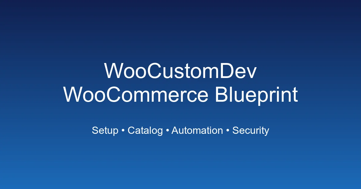 WooCustomDev WooCommerce Blueprint