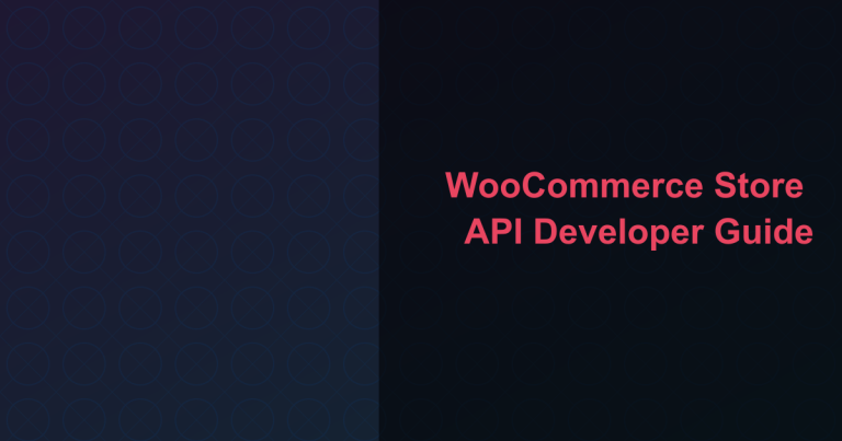 WooCommerce Store API Developer Guide
