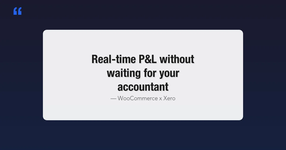 How to Integrate WooCommerce with Xero for Real-Time Financial Reporting