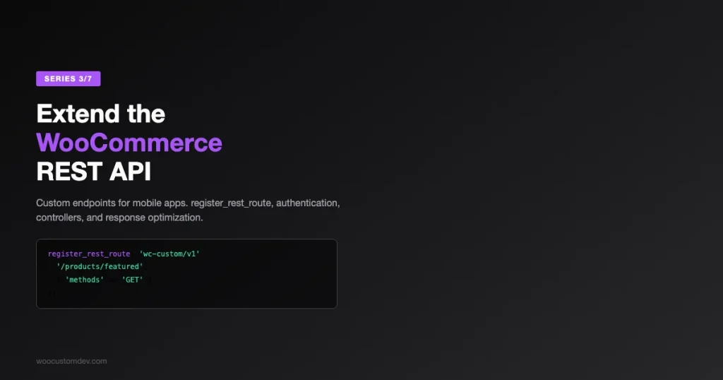 Extend the WooCommerce REST API with custom endpoints for mobile apps